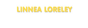 Der Vorname Linnea Loreley